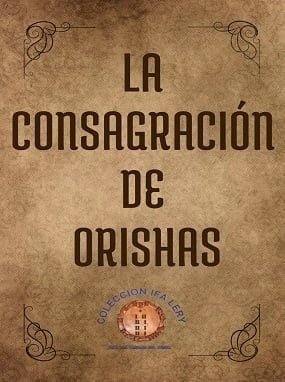 La Consagración de Orishas