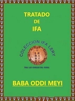 Tratado Enciclopédico de Ifa Baba Oddi Meyi y sus Omolús
