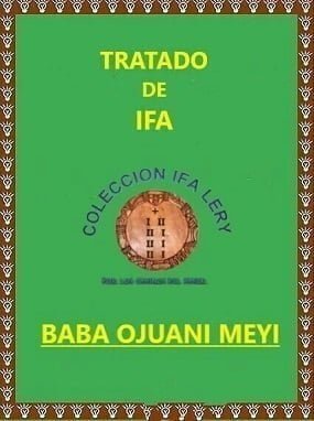Tratado Enciclopédico de Ifa Baba Ojuani Meyi y sus Omolús