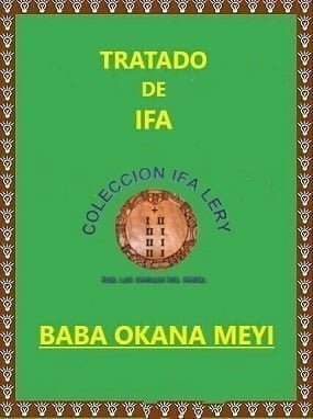Tratado Enciclopédico de Ifa Baba Okana Meyi y sus Omolús